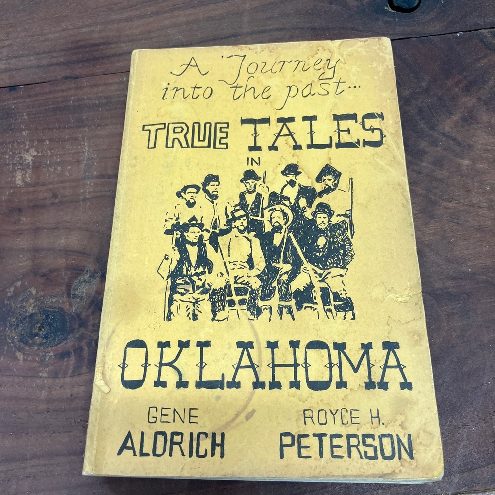 True Tales in Oklahoma Aldrich Peterson 1971 History Thompson Book